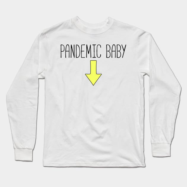 Pandemic Baby Long Sleeve T-Shirt by TheWanderingFools